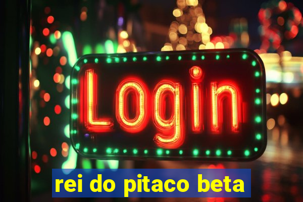 rei do pitaco beta